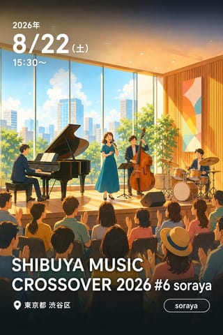 SHIBUYA MUSIC CROSSOVER 2026 #6 soraya