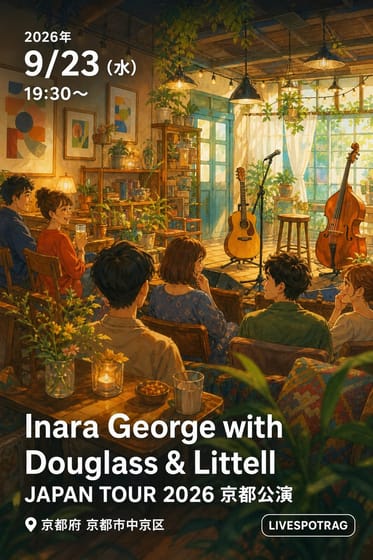 Inara George with Douglass & Littell JAPAN TOUR 2026 京都公演